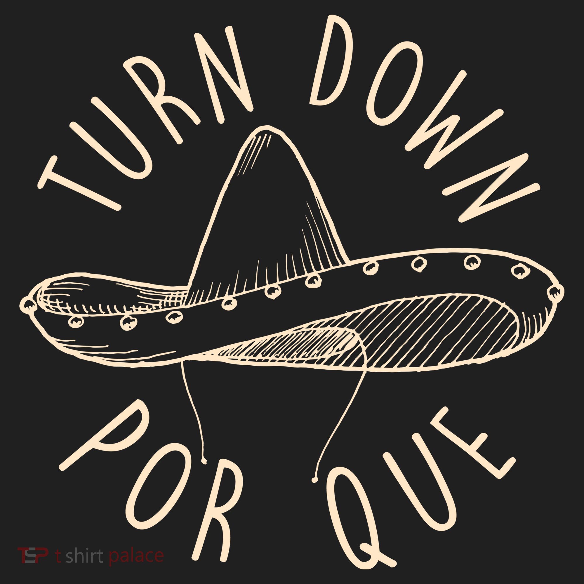 Turn Down Por Que Sombrero Cinco De Mayo Tumbler