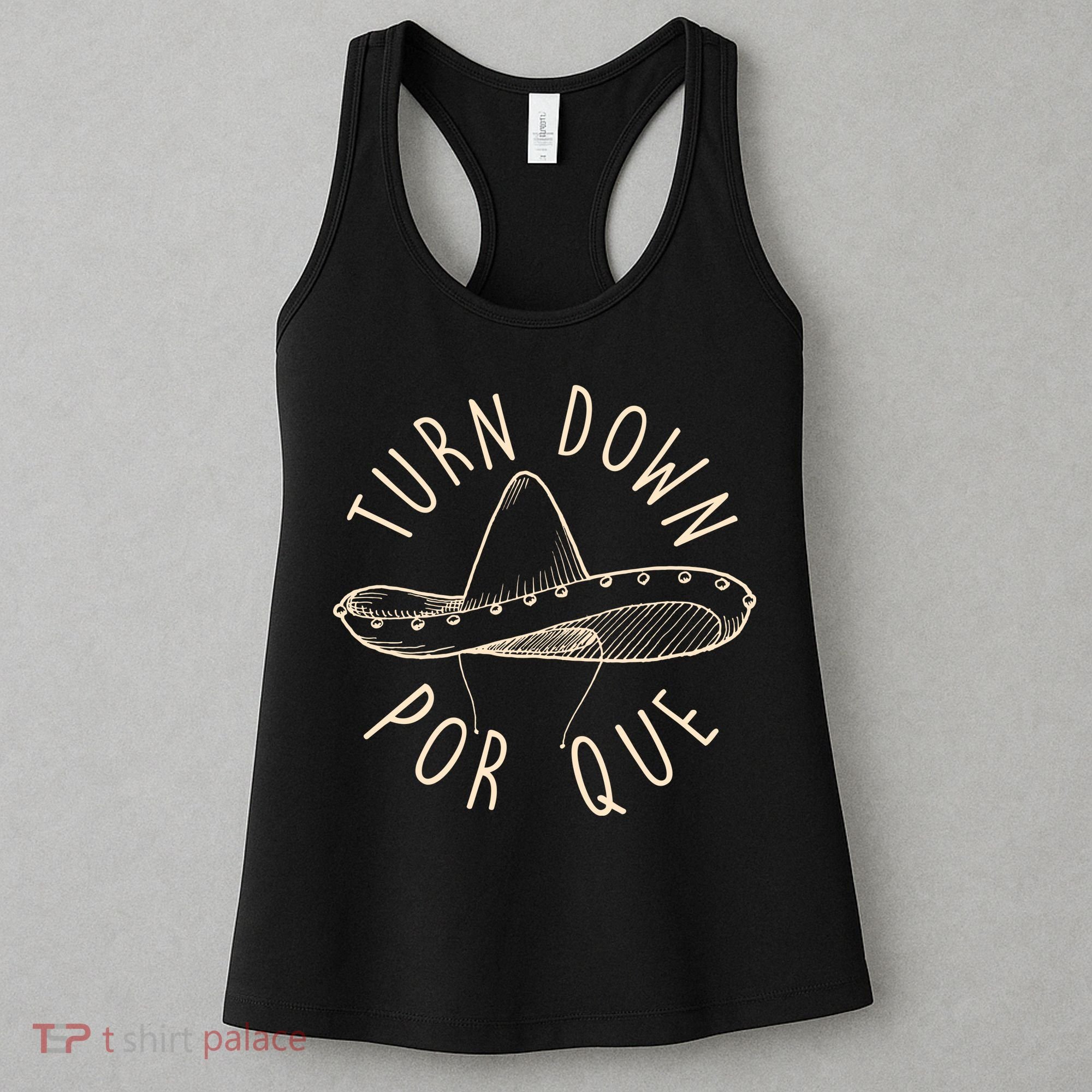 Turn Down Por Que Sombrero Cinco De Mayo Women's Tank Top