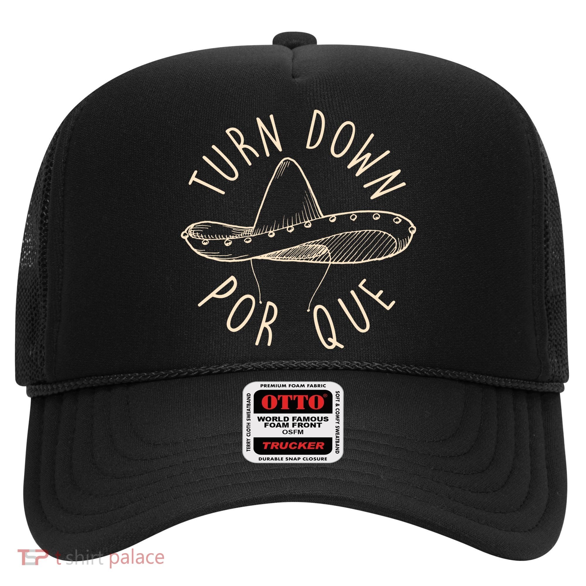 Turn Down Por Que Sombrero Cinco De Mayo Hat