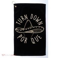 Turn Down Por Que Sombrero Cinco De Mayo Golf Towel thumb 0
