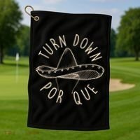 Turn Down Por Que Sombrero Cinco De Mayo Golf Towel thumb 1