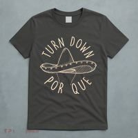 Turn Down Por Que Sombrero Cinco De Mayo T-Shirt thumb 5