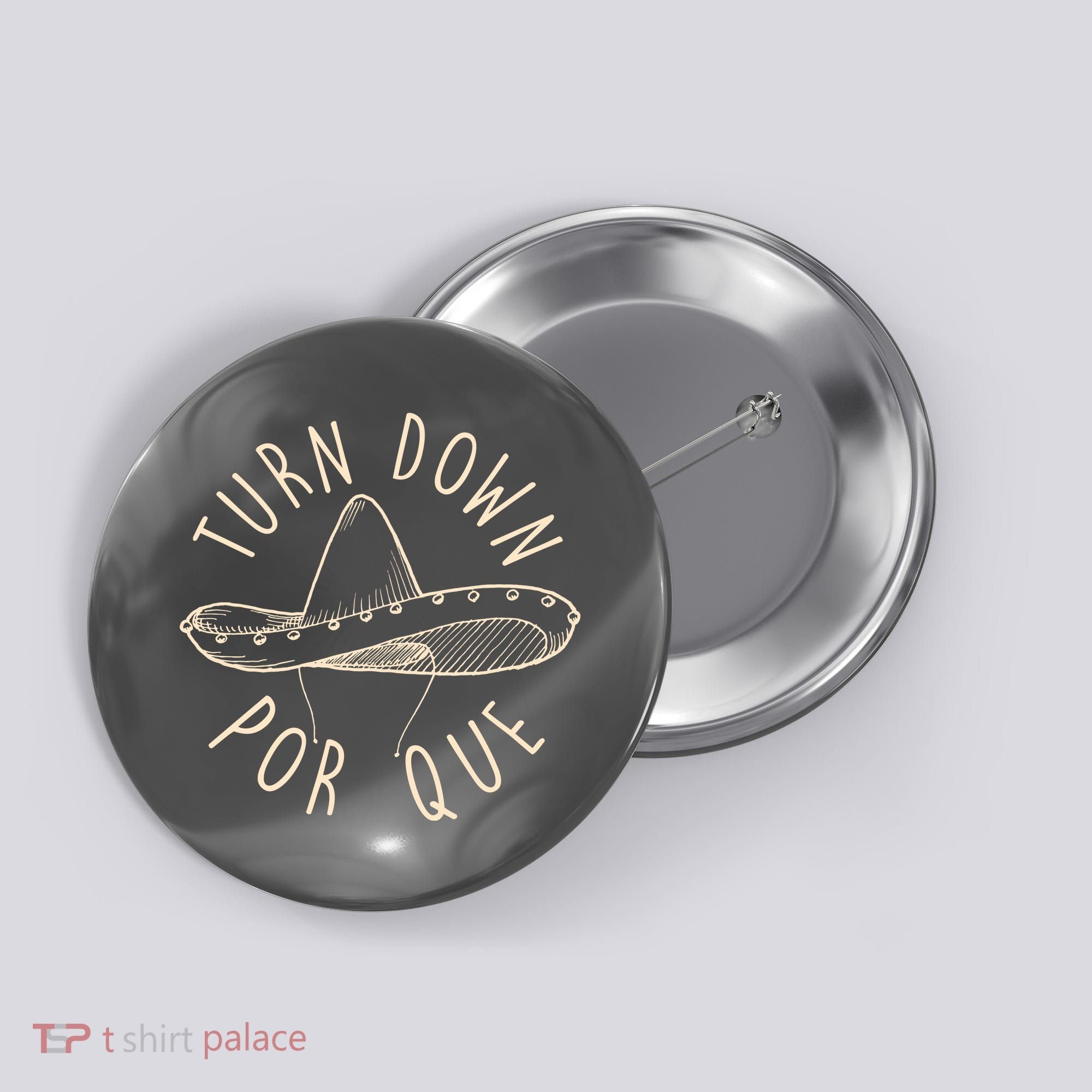 Turn Down Por Que Sombrero Cinco De Mayo Button