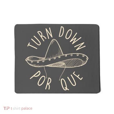 Turn Down Por Que Sombrero Cinco De Mayo Mousepad