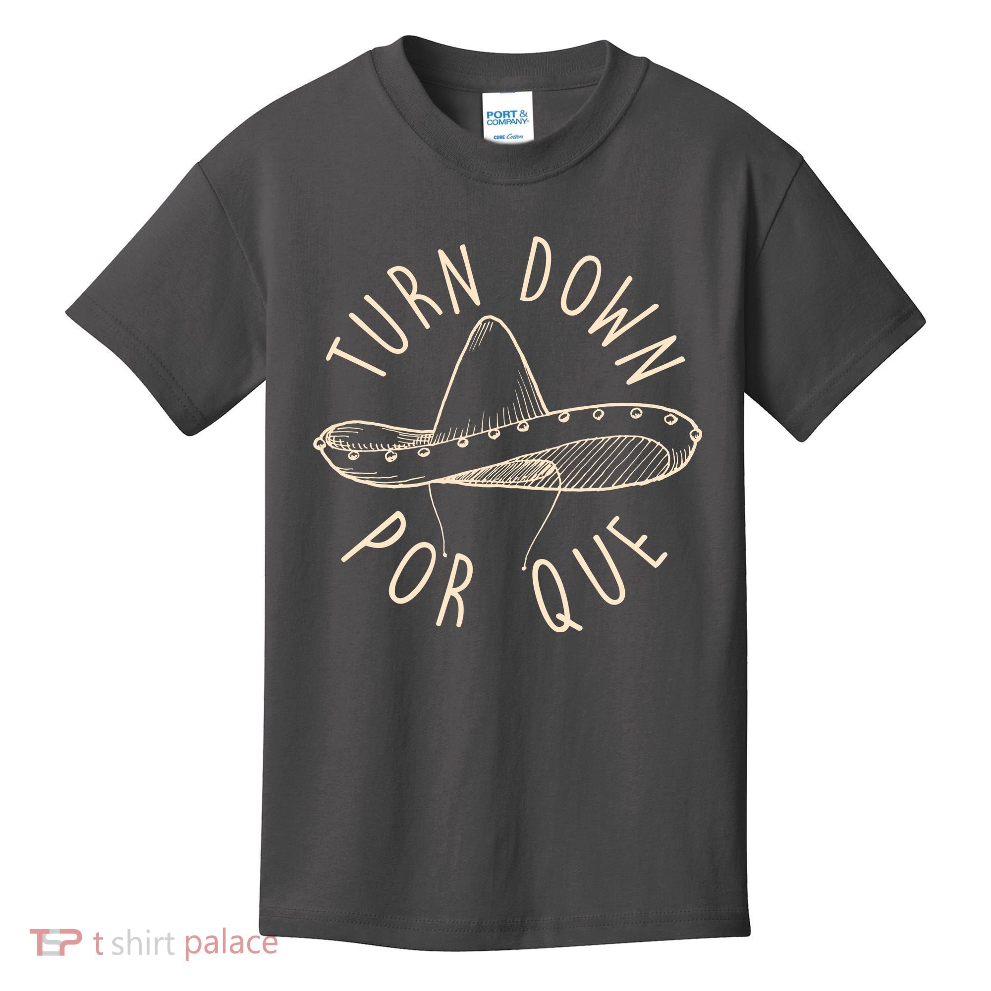 Turn Down Por Que Sombrero Cinco De Mayo Kids T-Shirt