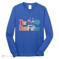 The Dinkfather Pickleball Dad Funny Pickleball FatherS Day Great Gift Long Sleeve Shirt thumb 0