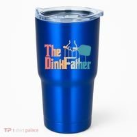 The Dinkfather Pickleball Dad Funny Pickleball FatherS Day Great Gift Tumbler thumb 0
