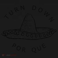 Turn Down Por Que Funny Cinco Mayo Mexican Fiesta Man Women's Hoodie thumb 2