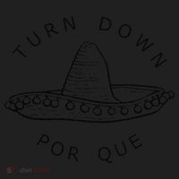 Turn Down Por Que Funny Cinco Mayo Mexican Fiesta Man Hat thumb 2