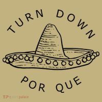 Turn Down Por Que Funny Cinco Mayo Mexican Fiesta Man Mousepad thumb 1