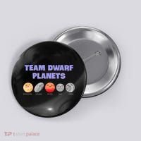 Team Dwarf Planets Pluto Funny Astronomy Science Button thumb 0