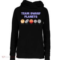Team Dwarf Planets Pluto Funny Astronomy Science Womens Funnel Neck Pullover Hood thumb 0