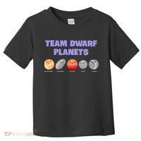 Team Dwarf Planets Pluto Funny Astronomy Science Toddler T-Shirt thumb 0