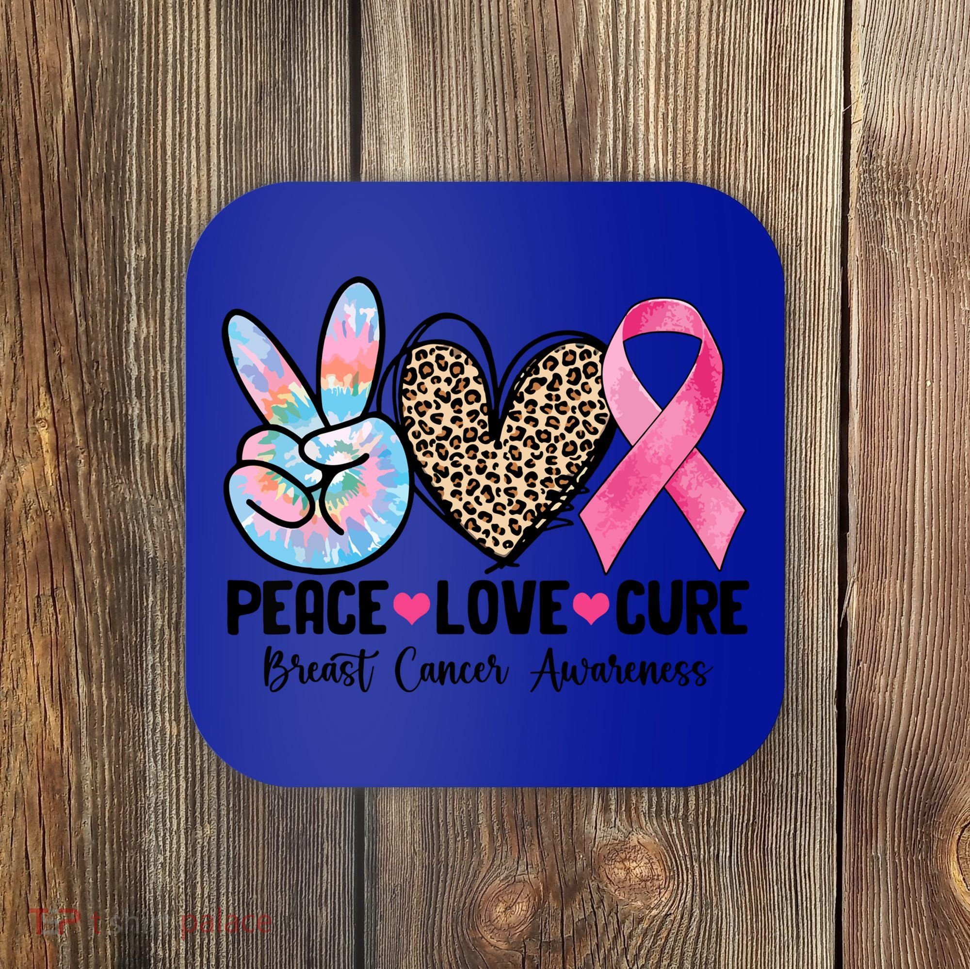 Tie Dye Peace Love Cure Pink Ribbon Breast Cancer Awareness Gift Coaster