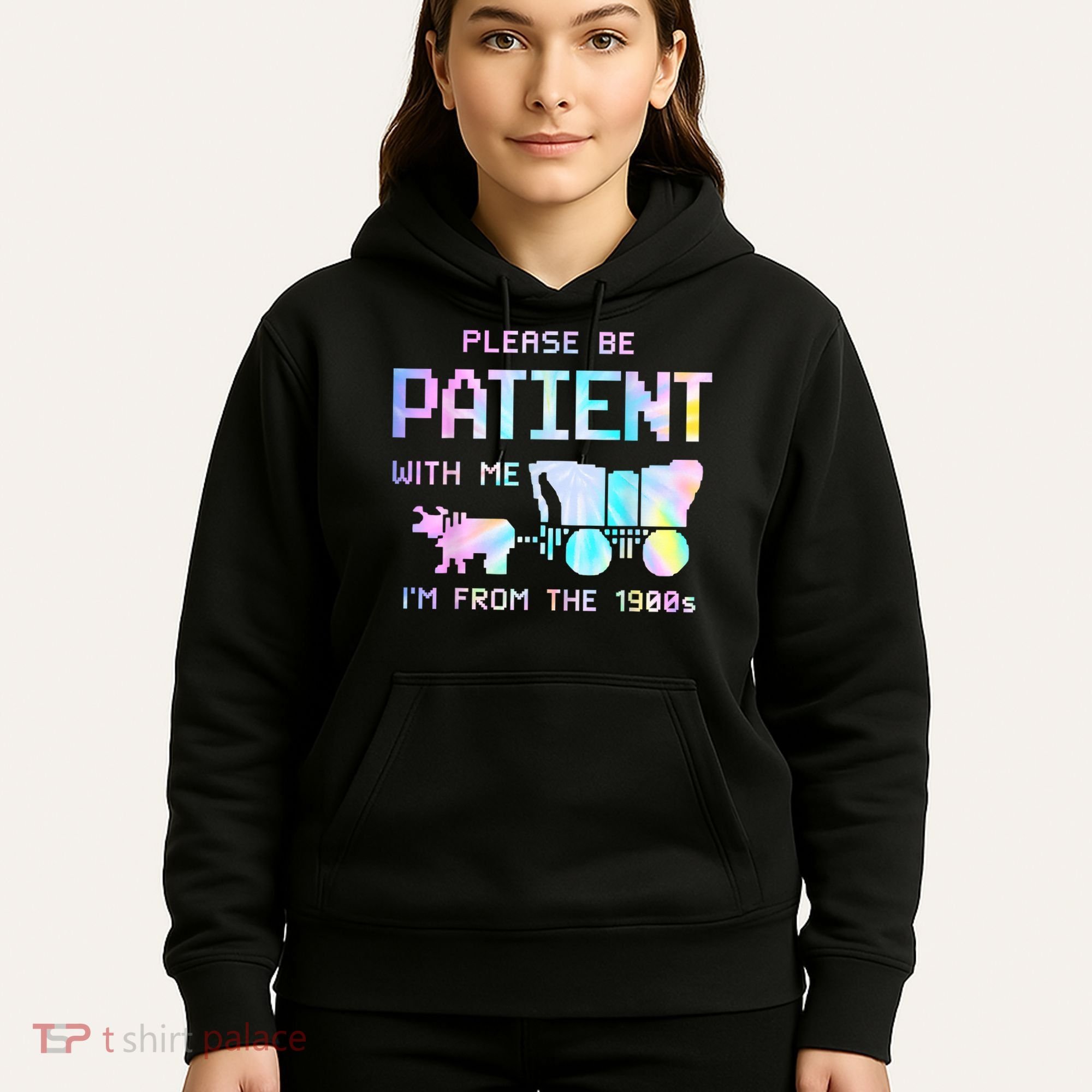 Tie Dye Please Be Patient With Me Im From The 1900s Gift Hoodie