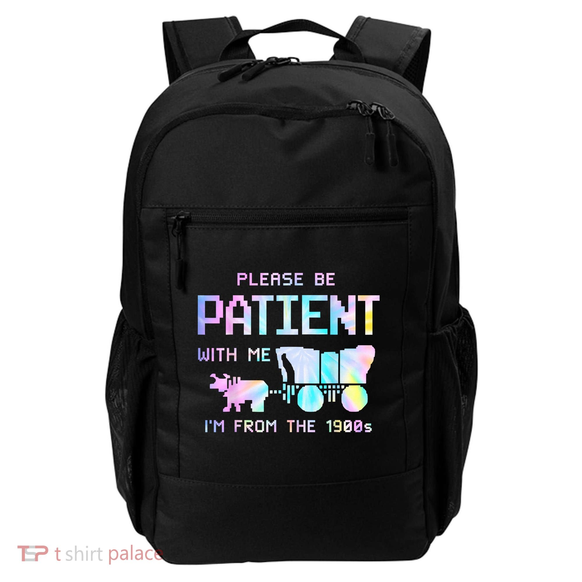 Tie Dye Please Be Patient With Me Im From The 1900s Gift Backpack