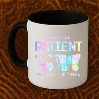 Tie Dye Please Be Patient With Me Im From The 1900s Gift Coffee Mug thumb 2