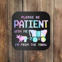 Tie Dye Please Be Patient With Me Im From The 1900s Gift Coaster thumb 0
