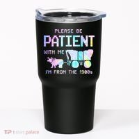 Tie Dye Please Be Patient With Me Im From The 1900s Gift Tumbler thumb 0