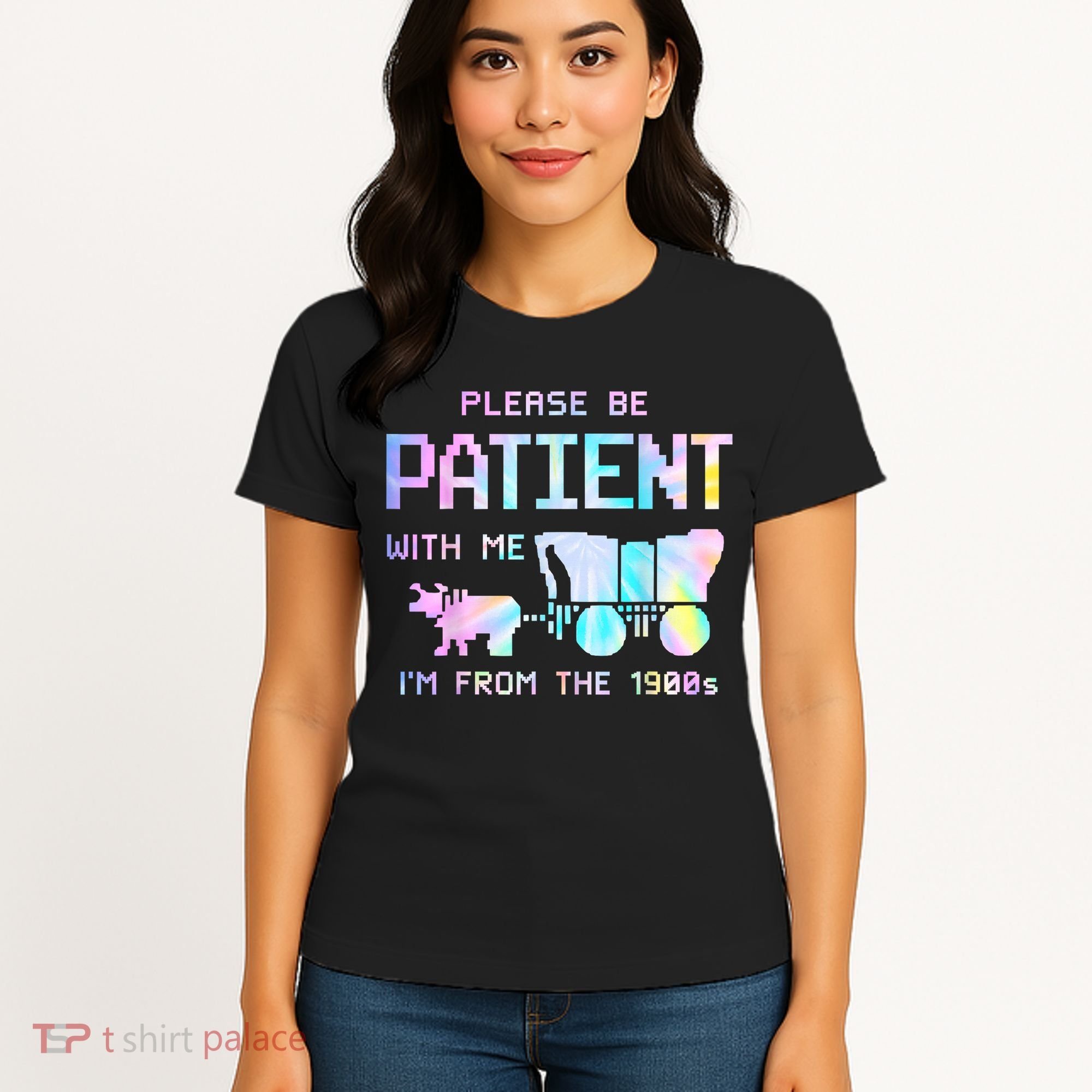 Tie Dye Please Be Patient With Me Im From The 1900s Gift Women's T-Shirt