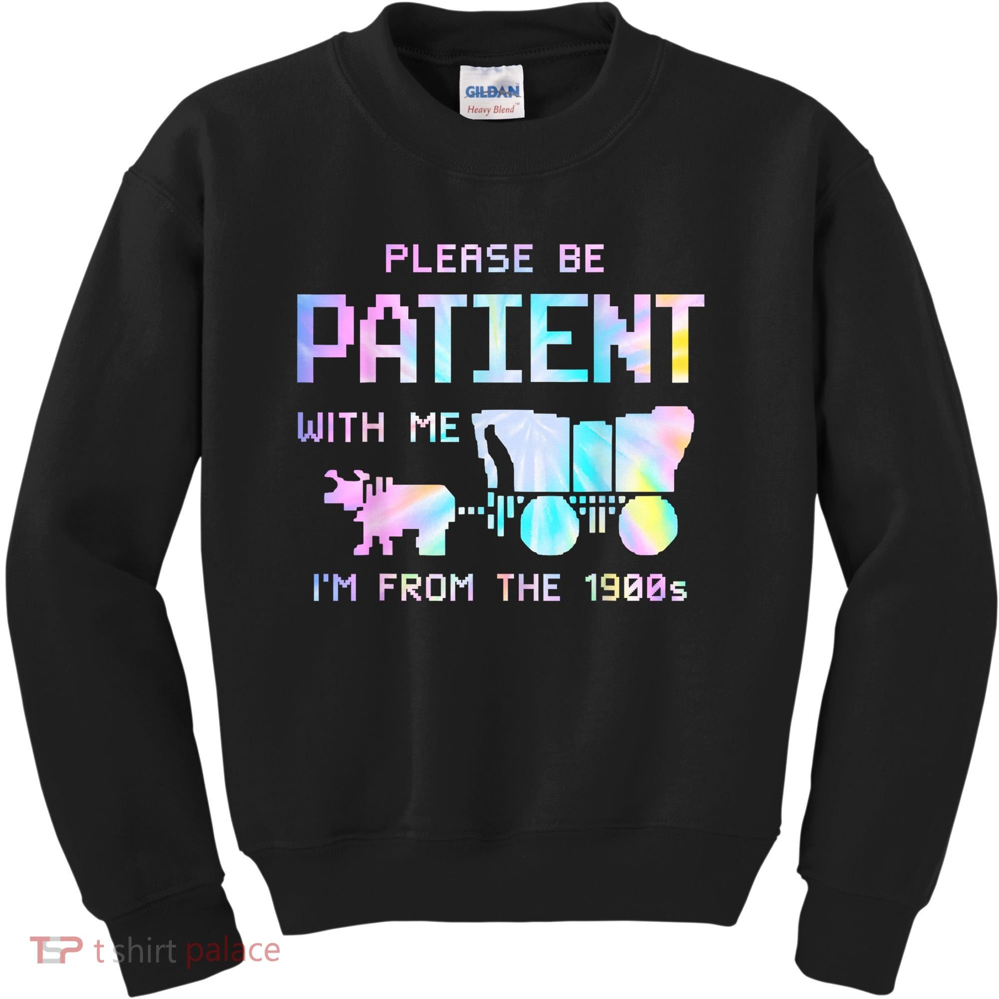 Tie Dye Please Be Patient With Me Im From The 1900s Gift Kids Sweatshirt