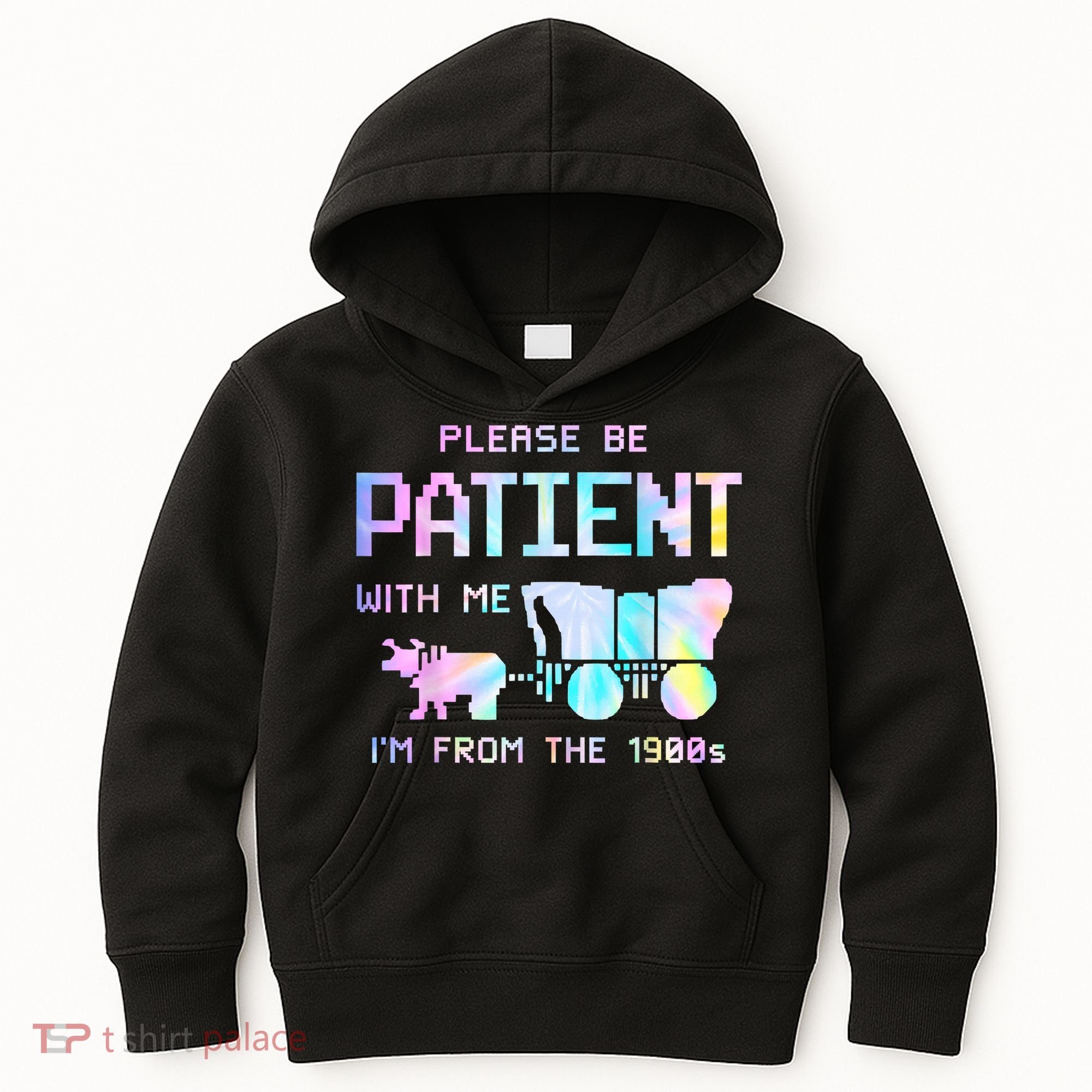 Tie Dye Please Be Patient With Me Im From The 1900s Gift Kids Hoodie