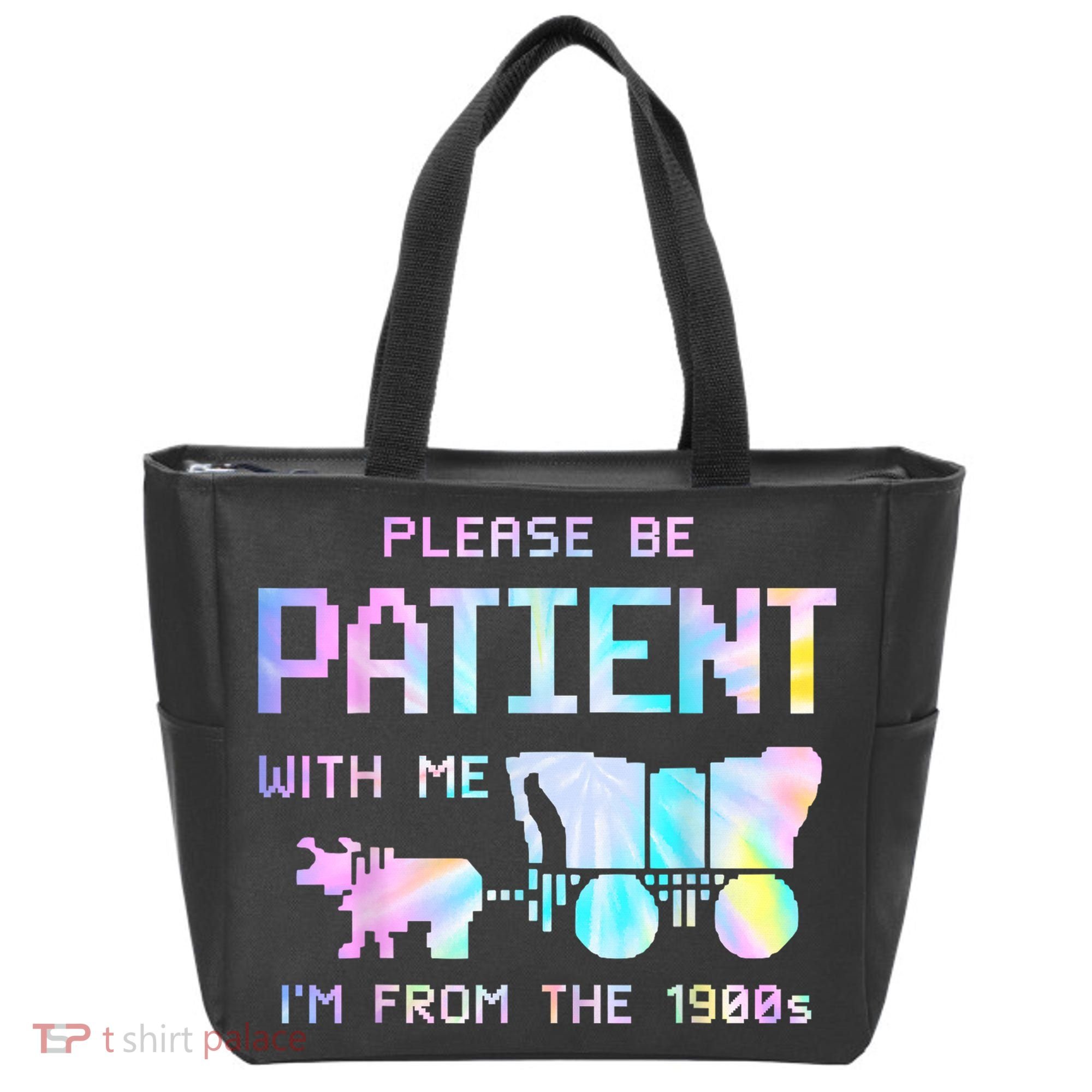 Tie Dye Please Be Patient With Me Im From The 1900s Gift Tote Bag