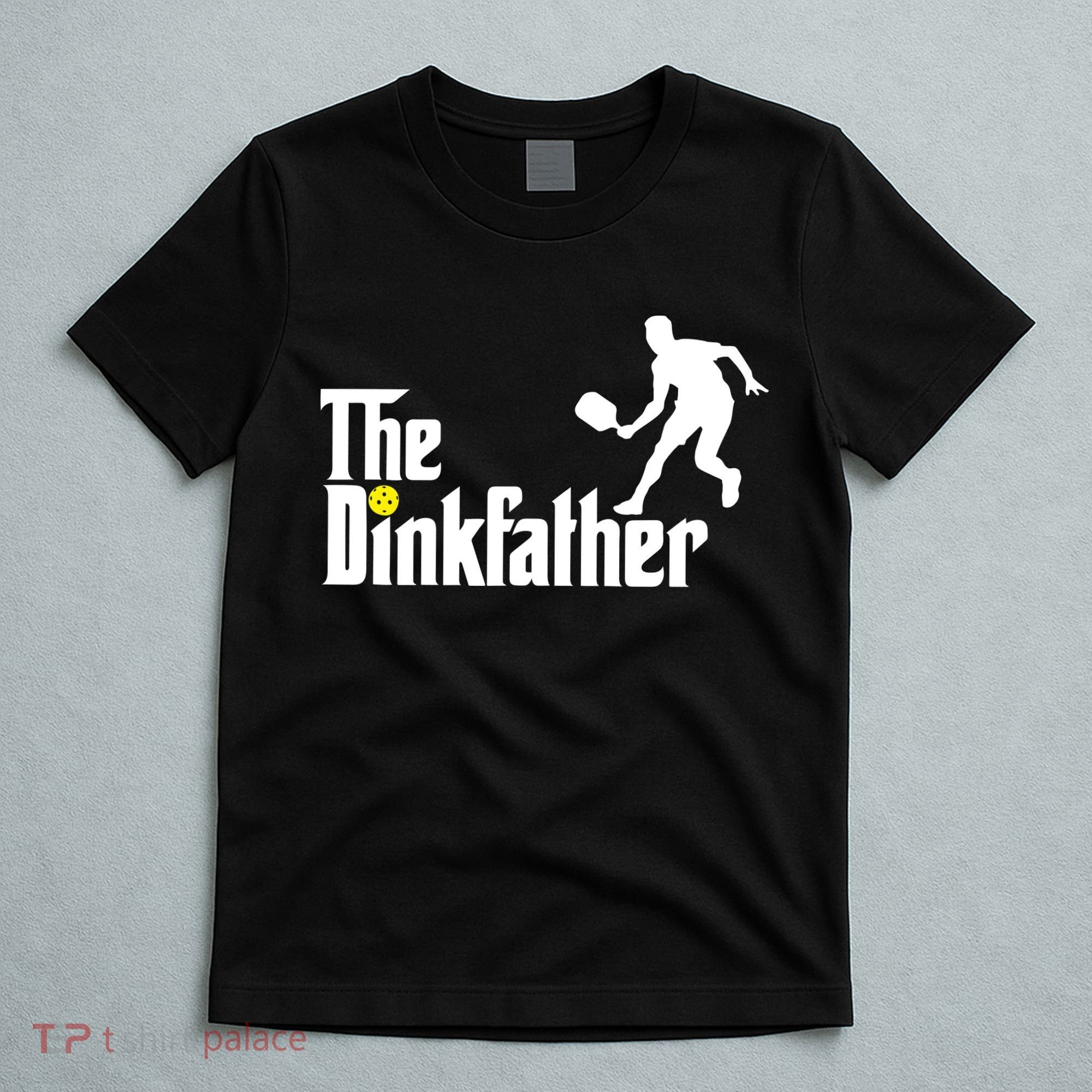 The Dinkfather Pickleball Fathers Day Gift T-Shirt