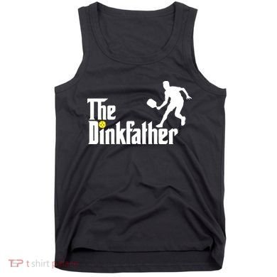 The Dinkfather Pickleball Fathers Day Gift Tank Top