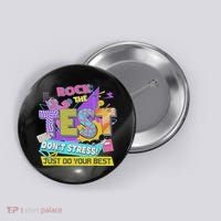 Test Day, Rock The Test Don't Stress Just Do Your Best Button thumb 0