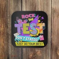 Test Day, Rock The Test Don't Stress Just Do Your Best Coaster thumb 0