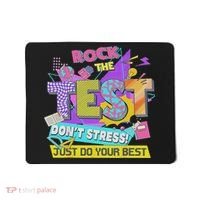 Test Day, Rock The Test Don't Stress Just Do Your Best Mousepad thumb 0