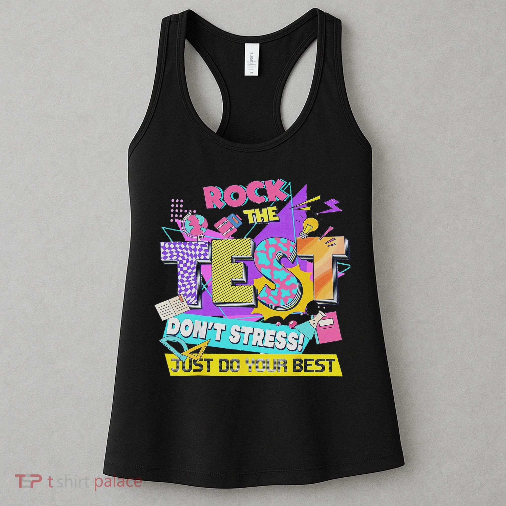 Test Day, Rock The Test Don't Stress Just Do Your Best Women's Tank Top