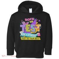 Test Day, Rock The Test Don't Stress Just Do Your Best Toddler Hoodie thumb 0