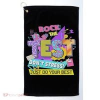 Test Day, Rock The Test Don't Stress Just Do Your Best Golf Towel thumb 0