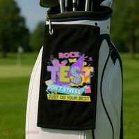Test Day, Rock The Test Don't Stress Just Do Your Best Golf Towel thumb 2