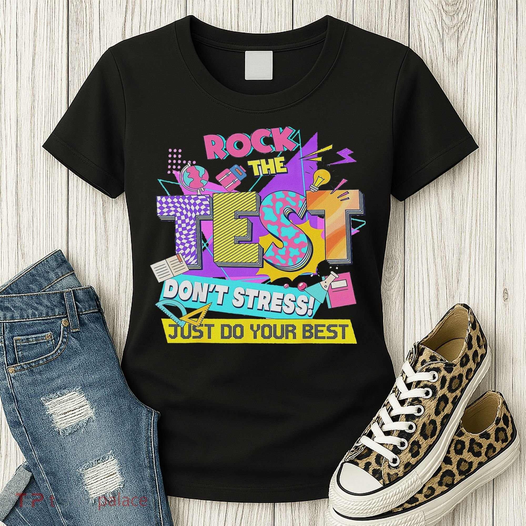 Test Day, Rock The Test Don't Stress Just Do Your Best Women's T-Shirt