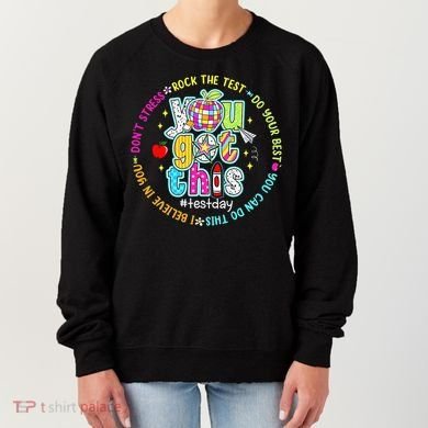 Test Day Rock The Test Teacher Testing Day You Got This Women's Sweatshirt