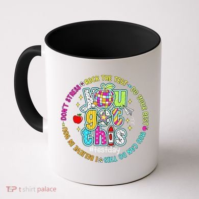 Test Day Rock The Test Teacher Testing Day You Got This Coffee Mug