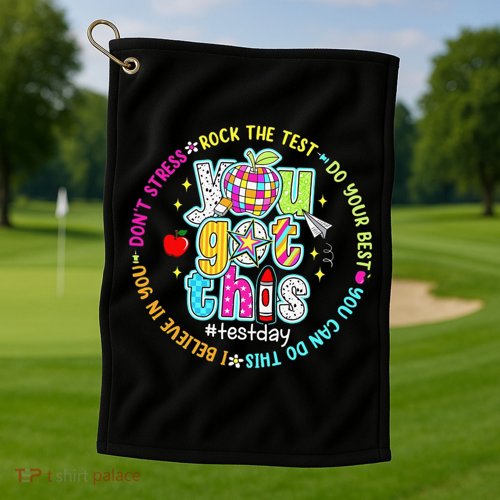 Test Day Rock The Test Teacher Testing Day You Got This Golf Towel