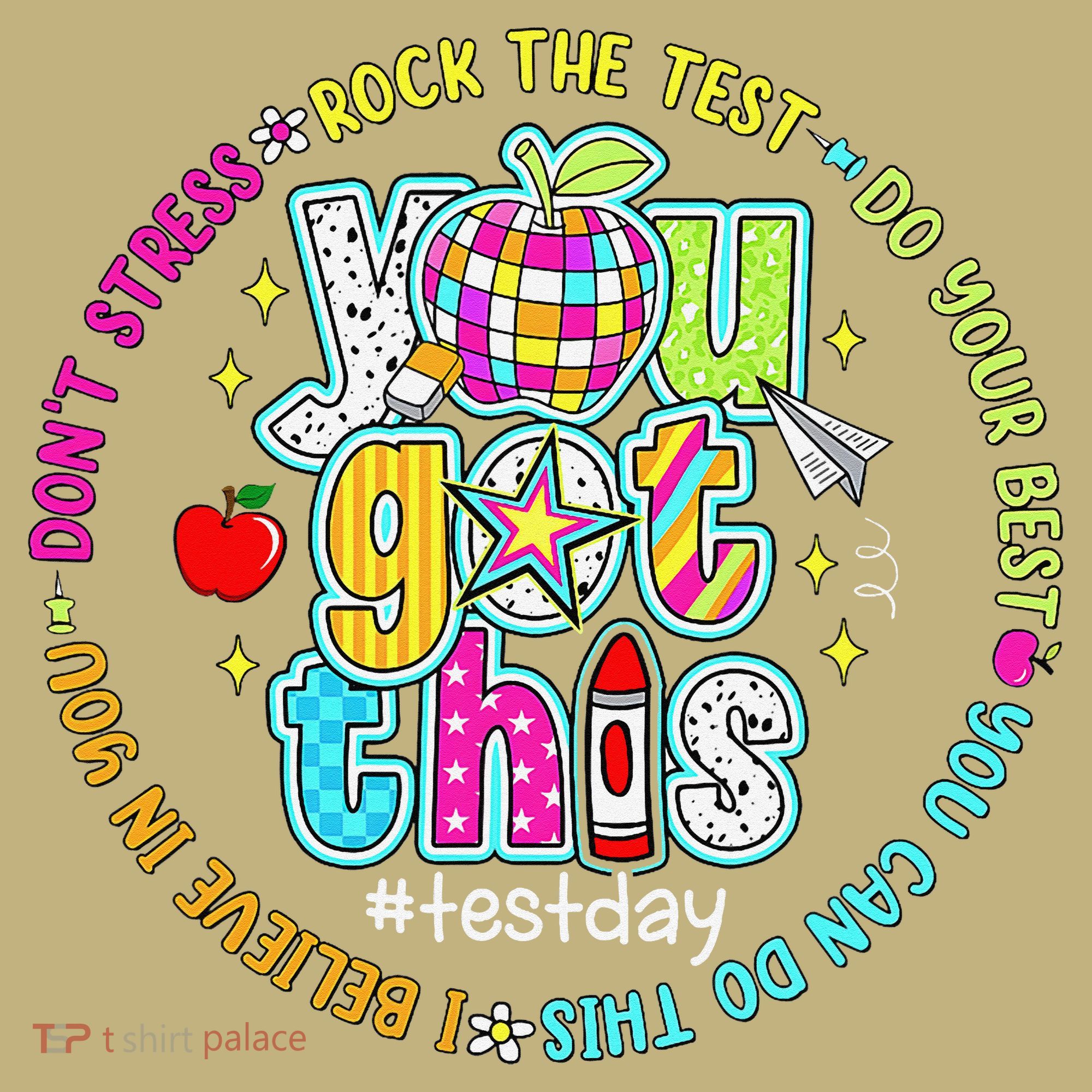 Test Day Rock The Test Teacher Testing Day You Got This T-Shirt