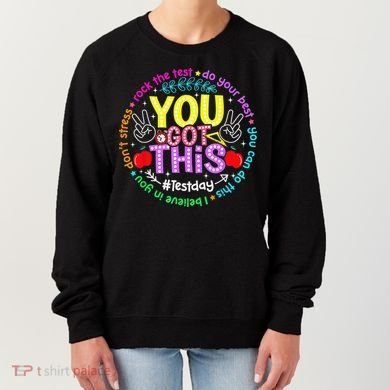 Test Day Rock The Test Teacher Testing Day You Got This Women's Sweatshirt