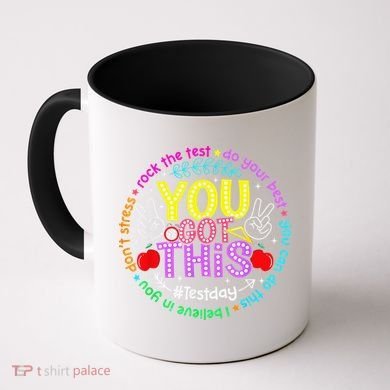 Test Day Rock The Test Teacher Testing Day You Got This Coffee Mug