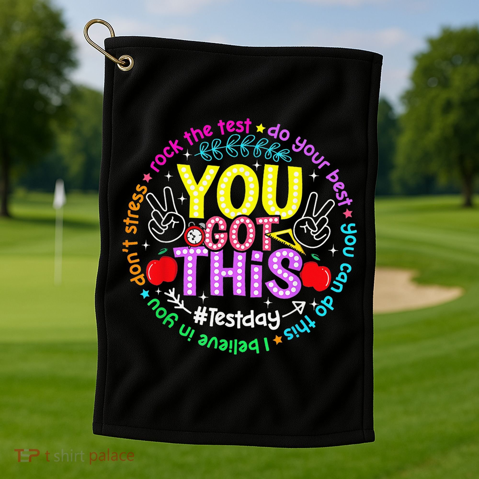 Test Day Rock The Test Teacher Testing Day You Got This Golf Towel