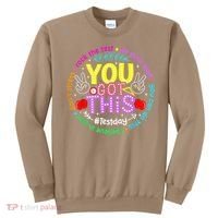 Test Day Rock The Test Teacher Testing Day You Got This Sweatshirt thumb 0