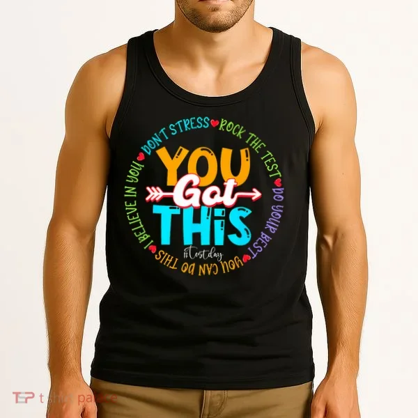 Test Day Rock The Test Teacher Testing Day You Got This Tank Top