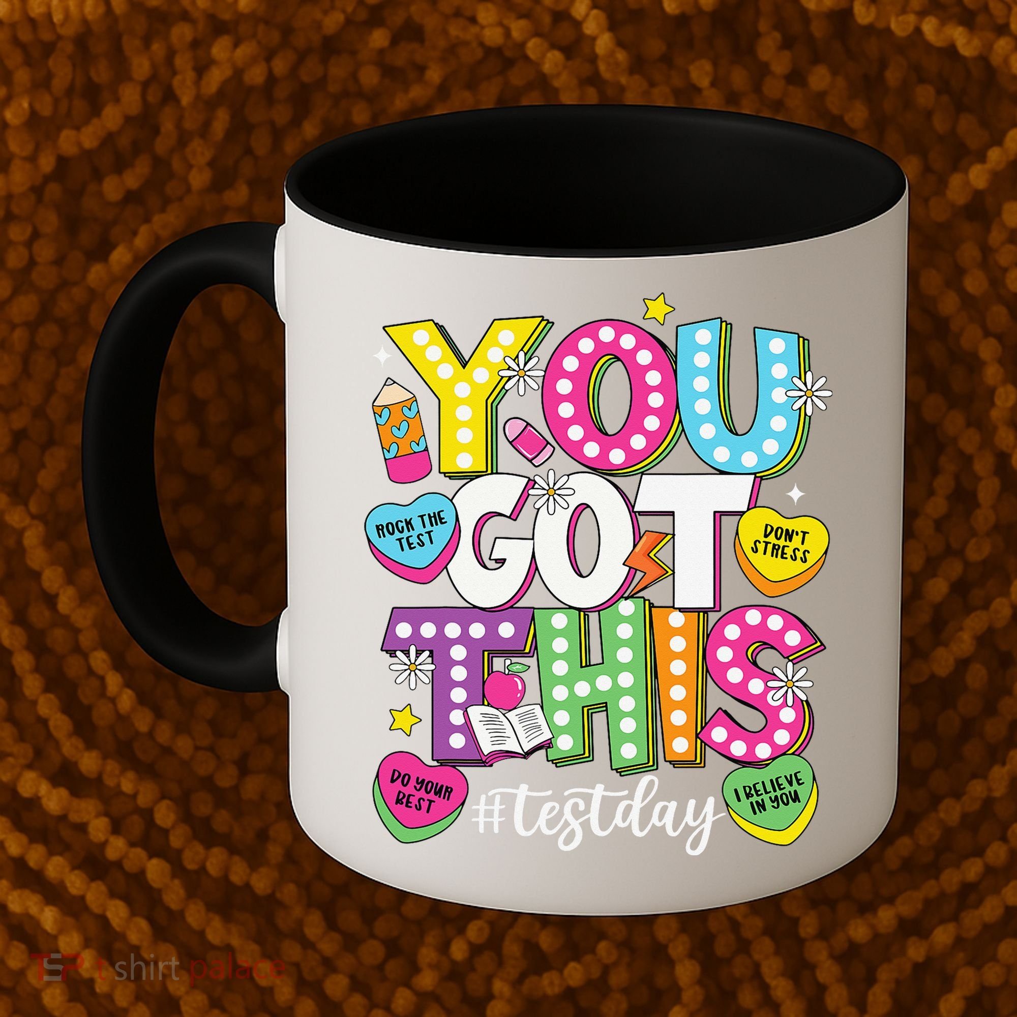 Test Day Rock The Test You Got This Teacher Test Testing Coffee Mug