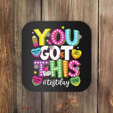 Test Day Rock The Test You Got This Teacher Test Testing Coaster