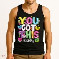 Test Day Rock The Test You Got This Teacher Test Testing Tank Top thumb 3