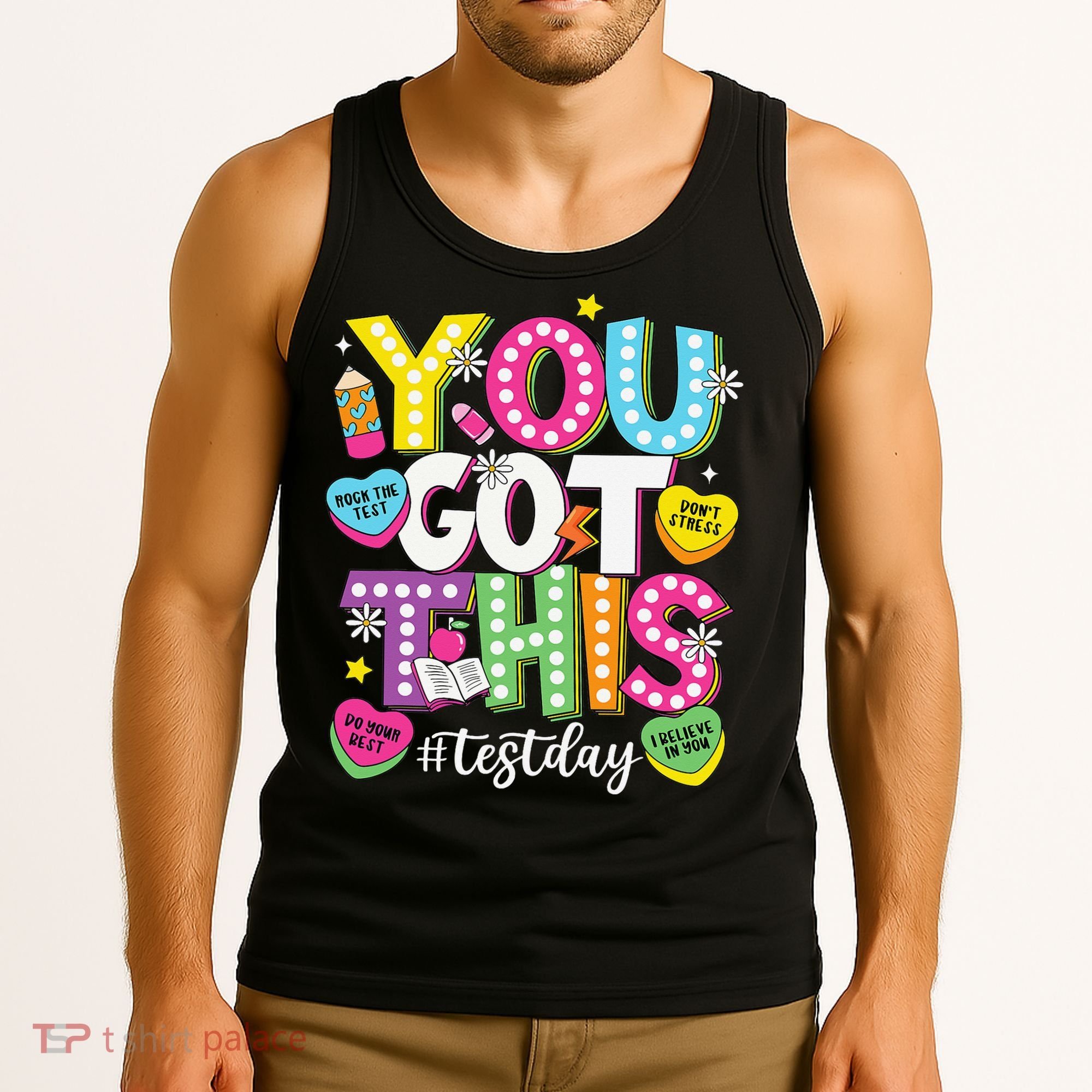 Test Day Rock The Test You Got This Teacher Test Testing Tank Top